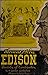 Thomas Alva Edison: Builder of Civilization