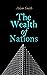 The Wealth of Nations: An Inquiry into the Nature and Causes (Economic Theory Classic)