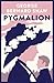 Pygmalion by George Bernard Shaw Pygmalion by George Bernard Shaw