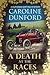 A Death at the Races by Caroline Dunford
