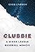 Clubbie: A Minor League Bas...