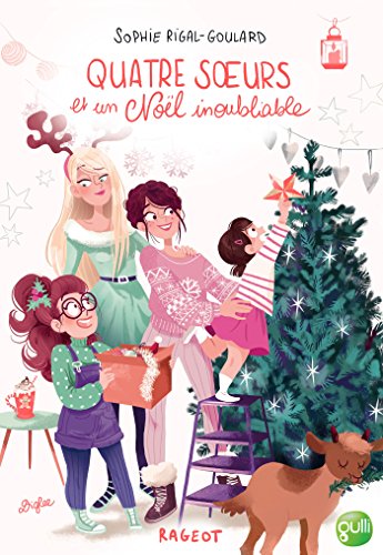 Quatre soeurs et un Noel inoubliable [ Four Sisters and an Unforgettable Christmas ] (French Edition)