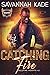 Catching Fire (Wildfire Hea...