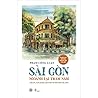 Sài Gòn Ngoảnh Lạ...
