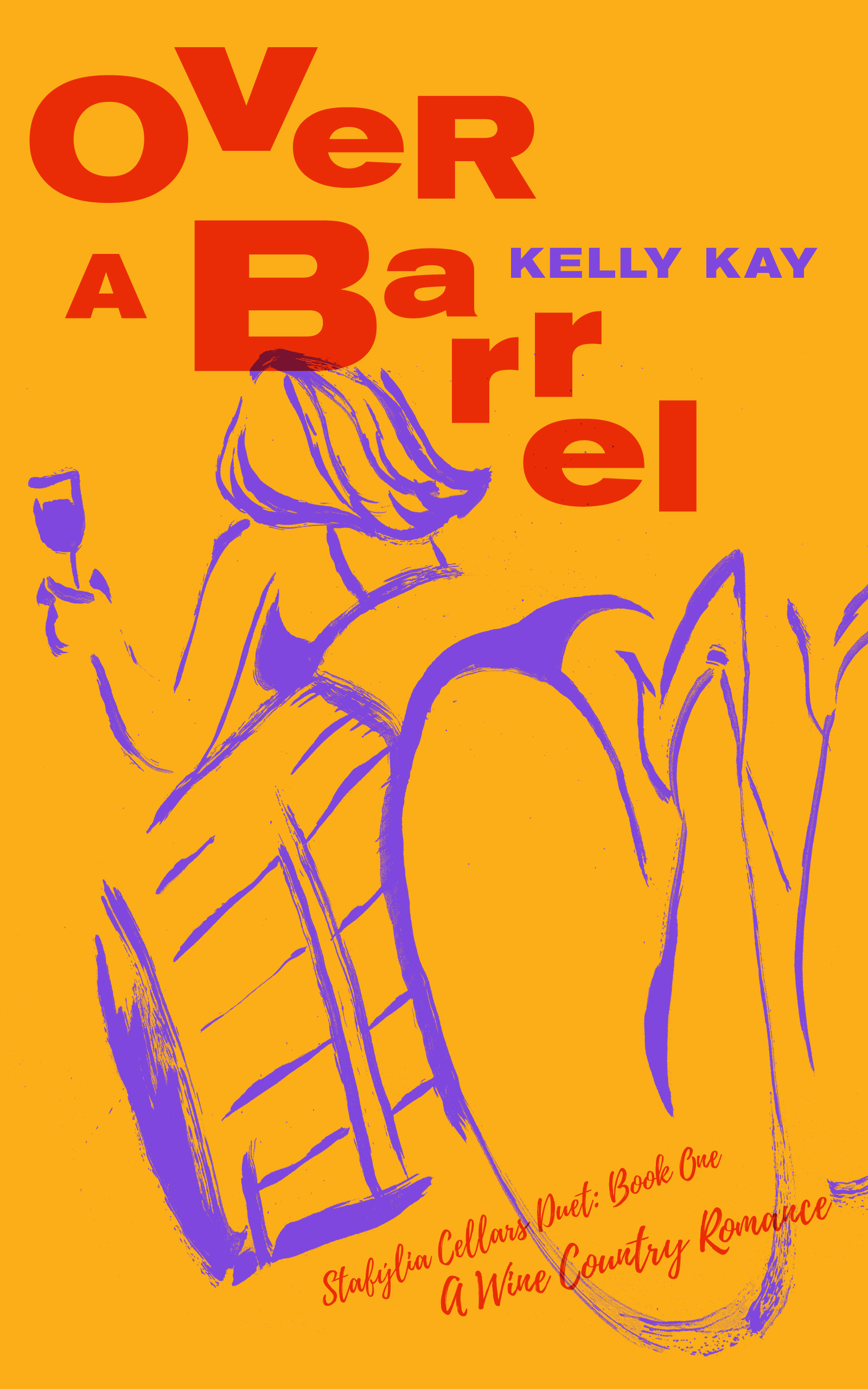 Over A Barrel: Stafýlia Cellars Duet (Book 1)
