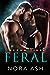 Feral (Alpha Ties #2)
