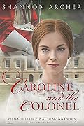 Caroline and the Colonel: A Pride and Prejudice Variation