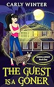The Guest is a Goner  (Sedona Spirit, #1)