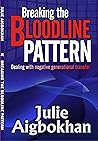BREAKING THE BLOODLINE PATTERN: Dealing With Negative Generational Transfer