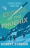 Exodus of the Phoenix (Exodus Starship Adventure Series Book 1)