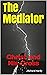 The Mediator: Christ and Hi...