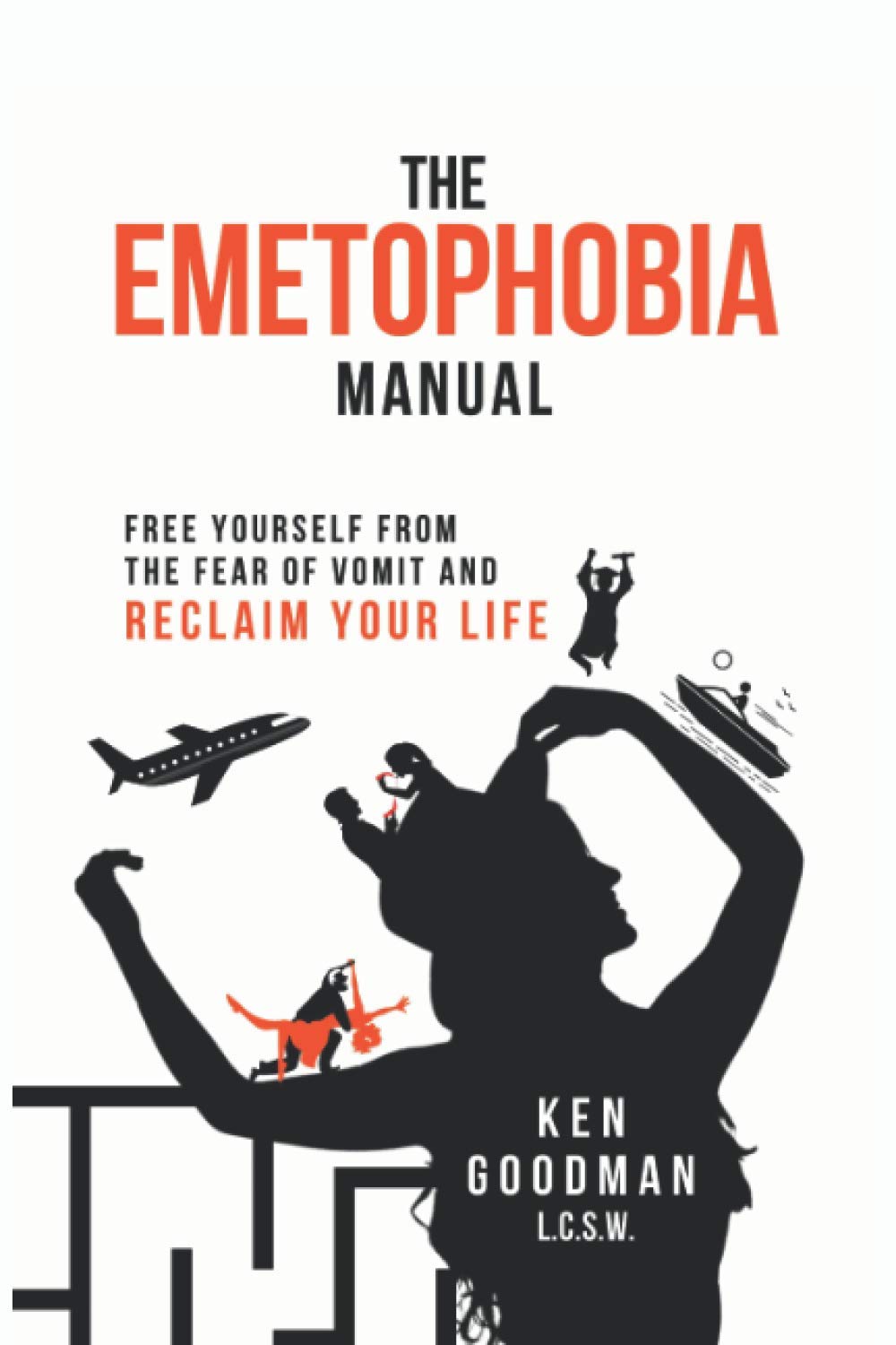 The Emetophobia Manual: Free Yourself from the Fear of Vomit and Reclaim Your Life (Paperback)