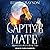 Captive Mate (Mismatched Ma...