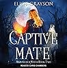 Captive Mate by Eliot Grayson