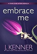 Embrace Me
