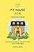 My House Cantonese-English: Learning conversational Cantonese for kids (Little Canto Learning)