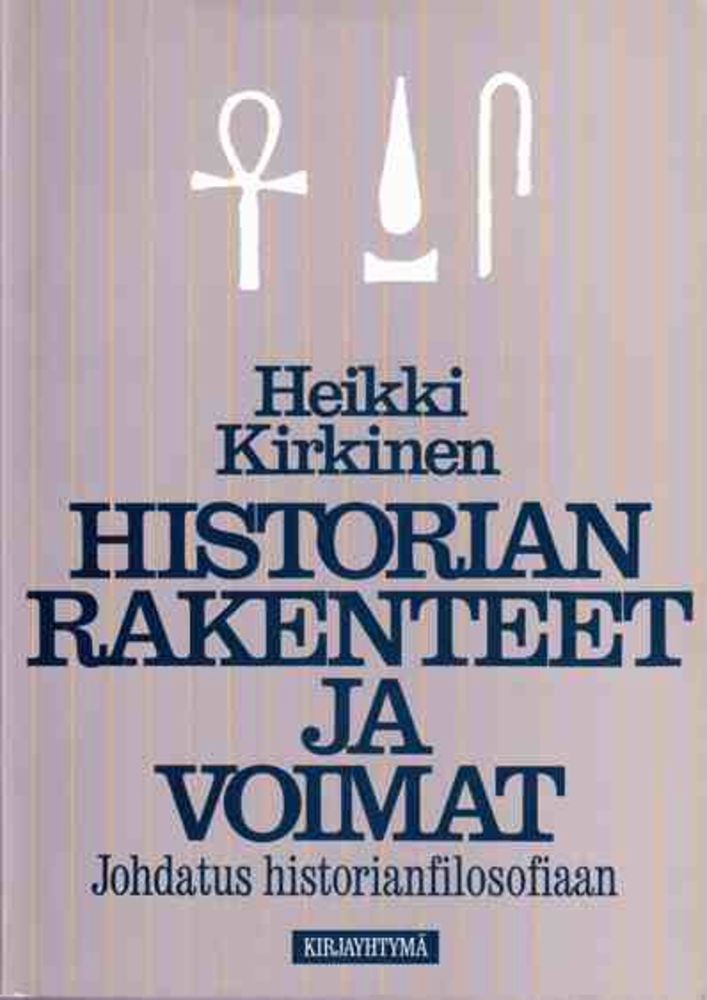 Historian rakenteet ja voimat: Johdatus historianfilosofiaan