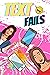 Text Fails by Odra Tolgus