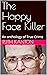 The Happy Face Killer: An a...