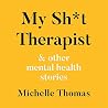 My Sh*t Therapist...