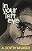 In Your Left Eye by Andrew Madsen
