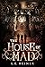 The House of Mad