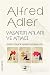 Yaşamın Anlam ve Amacı by Alfred Adler Yaşamın Anlam ve Amacı by Alfred Adler