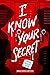 I Know Your Secret (A Secre...