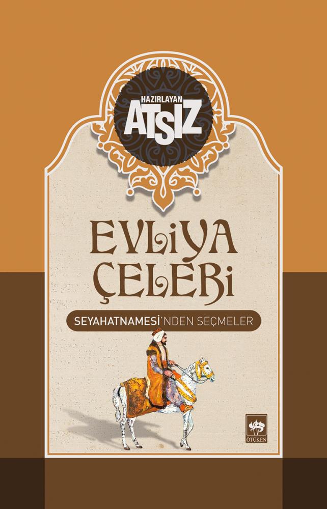 Evliya Çelebi Seyahatnamesi’nden Seçmeler (Paperback)