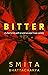 Bitter: A short story: A country broken, a family annihilated, and a secret that ate her inside