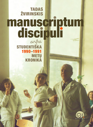 Manuscriptum discipulus, arba Studentiška 1990–1991 metų kronika