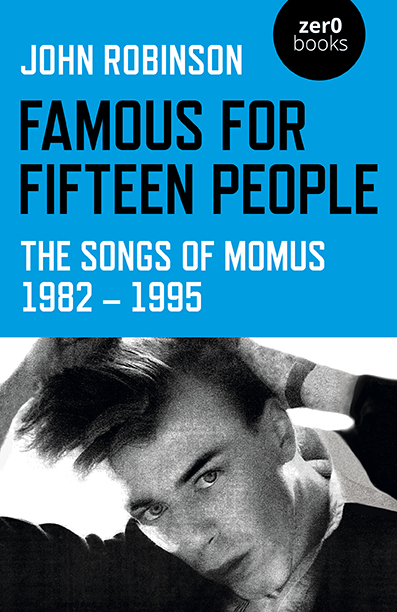 Famous for Fifteen People: The Songs of Momus 1982 - 1995 (Paperback)