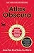 Atlas Obscura: tyrinėtojo vadovas po slaptuosius pasaulio stebuklus