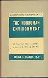 The Non-Human Environment in Normal Development and in Schizophrenia