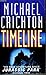 Timeline by Michael Crichton