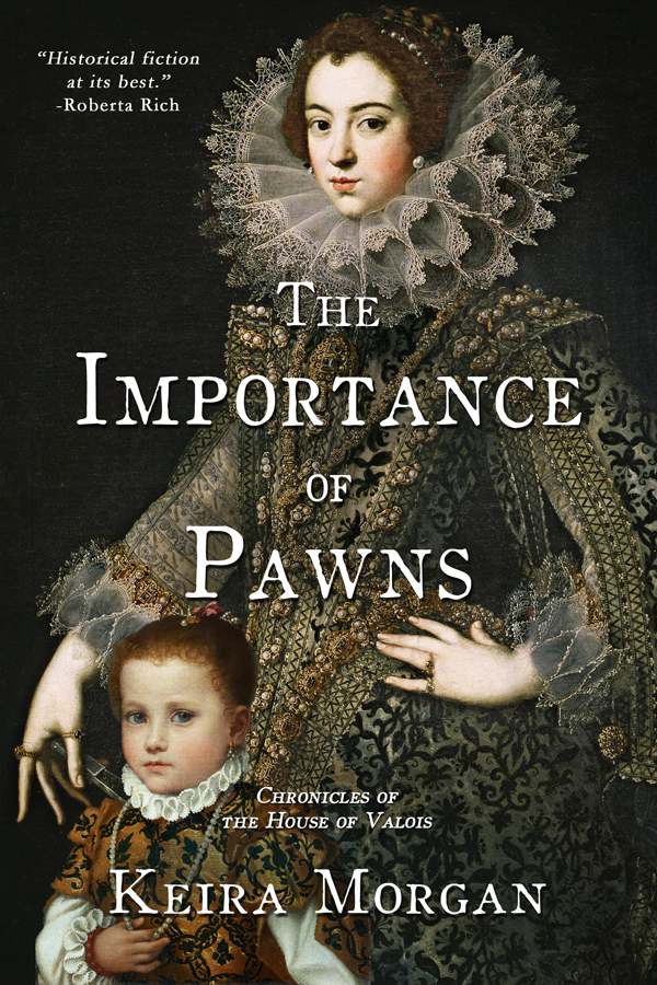 The Importance of Pawns (Chronicles of the House of Valois, #1)