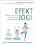 Efekt jogi. Sprawdzony program wspierania walki z depresją i lękami