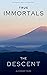 The Descent: Urban Fantasy Mystery Novel (Path of the Immortals Book 1)