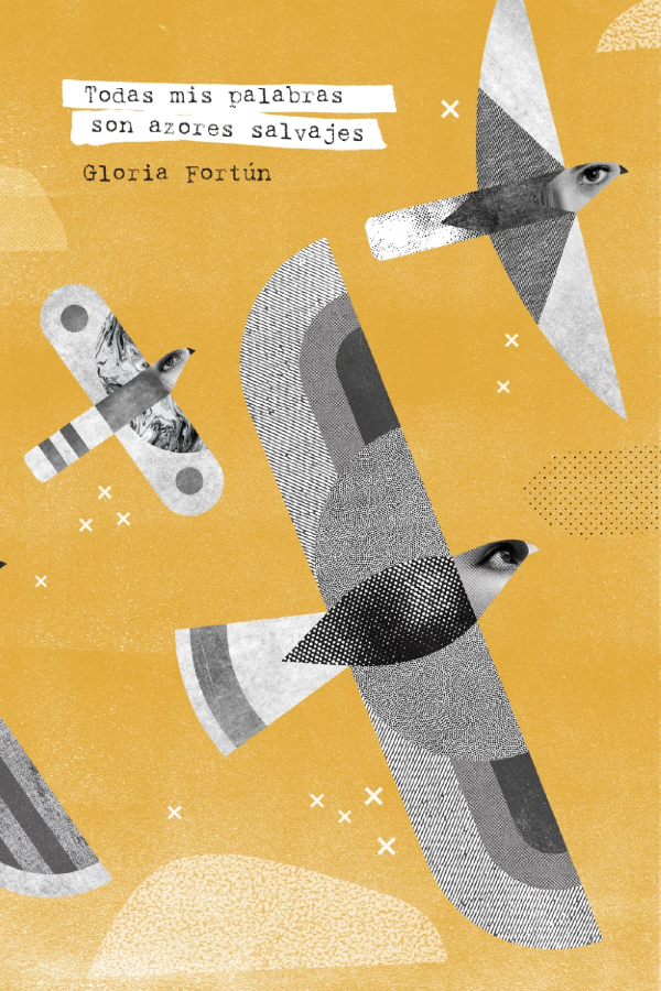 Todas mis palabras son azores salvajes (Paperback)