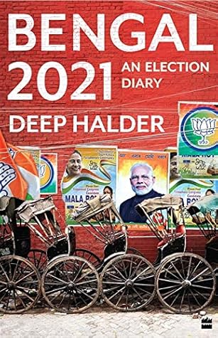 BENGAL 2021: An Election Diary