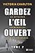 Gardez l'oeil ouvert, Tome ...