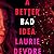 A Better Bad Idea
