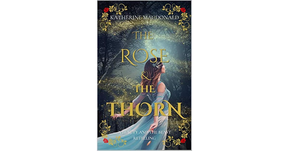 The Rose and the Thorn by Katherine Macdonald