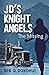 JD's Knight Angels: The Mis...