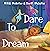 Dare to Dream