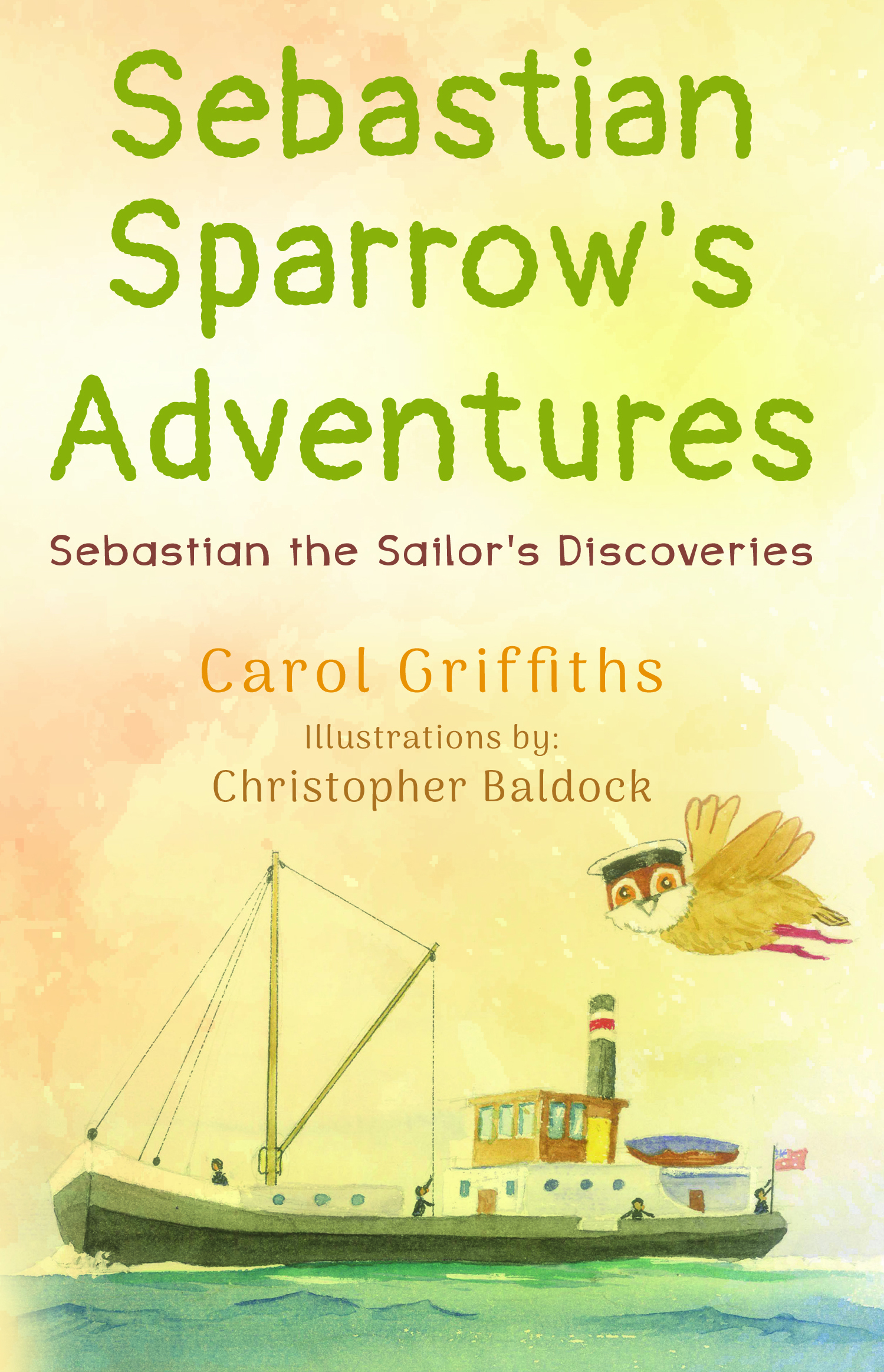 Sebastian Sparrow’s Adventures: Sebastian the Sailor’s Discoveries