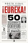 Book cover for ¡Eureka!: 50 descubrimientos científicos que cambiaron al mundo (Spanish Edition)