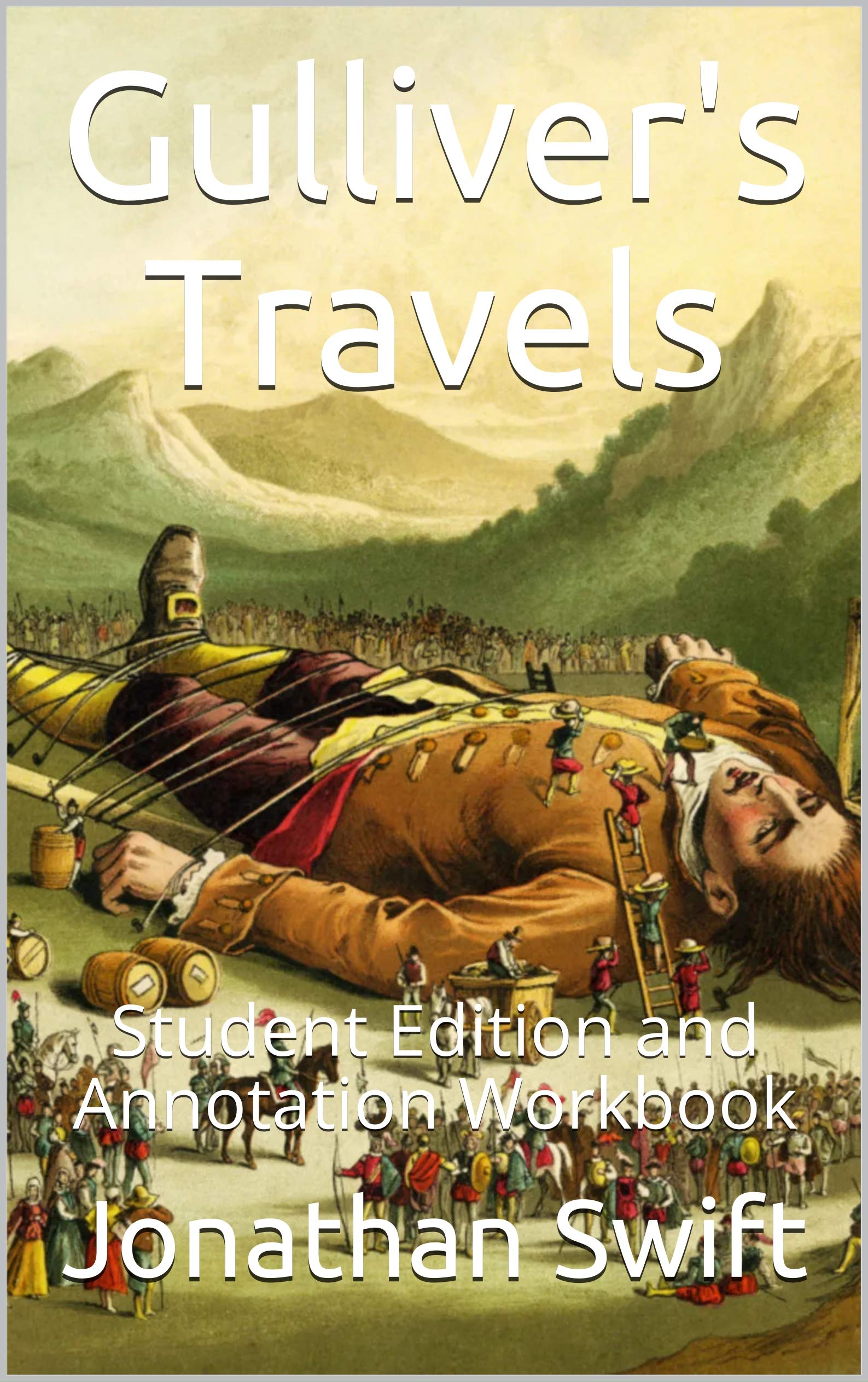 Gulliver's Travels: Student Edition and Annotation Workbook
