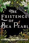 The Existence of Bea Pearl by Candice Marley Conner
