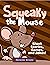 Squeaky Mouse